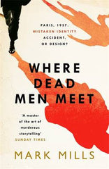 Mark Mills - Where Dead Men Meet