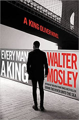 Walter Mosley - Every Man a King