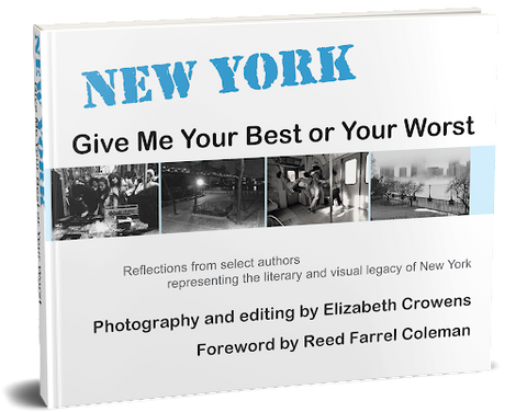 Elizabeth Crowens, ed. - New York: Give Me Your Best or Your Worst - Signed
