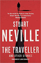 Stuart Neville - The Traveller and Other Stories - Paperback