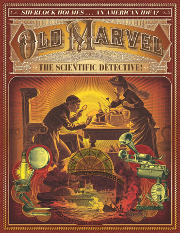 Grip - Old Marvel, The Scientific Detective!: Sherlock Holmes...An American Idea?