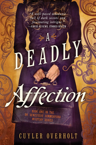 Cuyler Overholt - A Deadly Affection