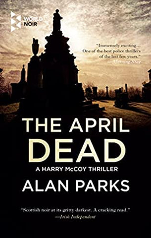 Alan Parks - The April Dead - Paperback