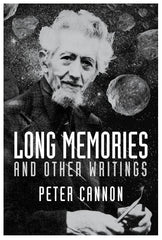 Peter Cannon - Long Memories and Other Writings - Signed Paperback