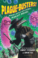 Lindsey Fitzharris & Adrian Teal - Plague-Busters!: Medicine's Battles with History's Deadliest Diseases - Signed Bookplate