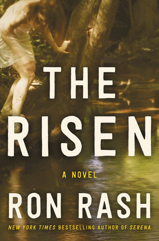 Ron Rash - The Risen