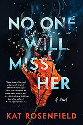 Kat Rosenfield - No One Will Miss Her - Signed
