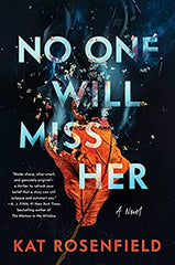 Kat Rosenfield - No One Will Miss Her - Signed