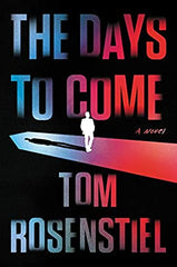 Tom Rosenstiel - The Days to Come - Signed