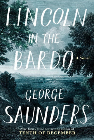 George Saunders - Lincoln in the Bardo - Signed - SOLD OUT