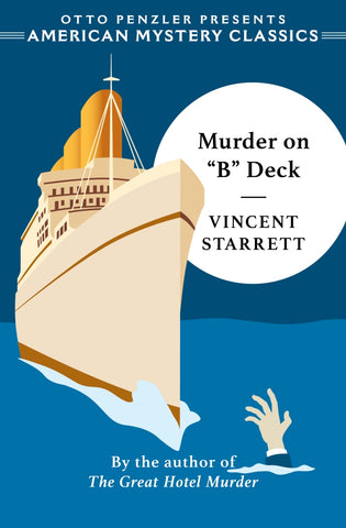 Vincent Starrett - Murder on "B" Deck
