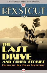 Rex Stout - The Last Drive and Other Stories