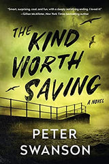Peter Swanson - The Kind Worth Saving
