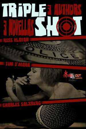 Ross Klavan, Tim O'Mara, & Charles Salzberg - Triple Shot