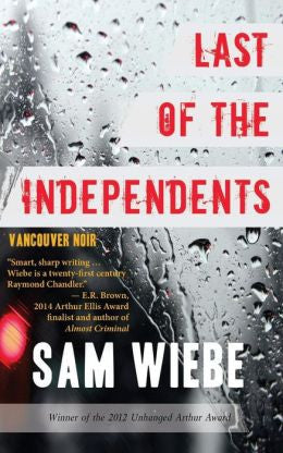 Sam Wiebe - Last of the Independents