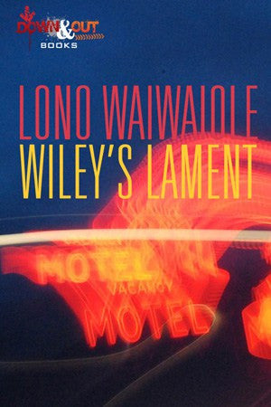 Waiwaiole, Lono - Wiley's Lament
