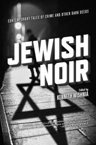 Kenneth Wishnia, ed. - Jewish Noir