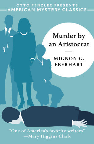 Mignon G Eberhart - Murder by an Aristocrat
