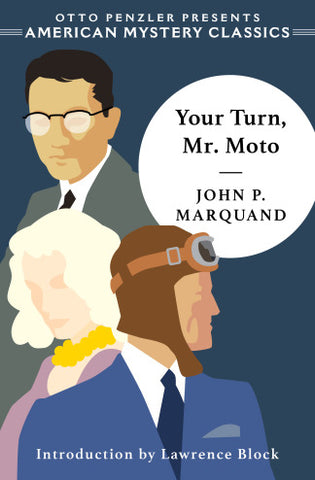 John P. Marquand - Your Turn, Mr. Moto