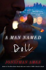 Jonathan Ames - A Man Named Doll - Signed