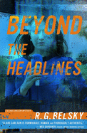 R.G. Belsky- Beyond the Headlines