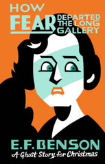 E.F. Benson - How Fear Departed the Long Gallery (A Ghost Story for Christmas)