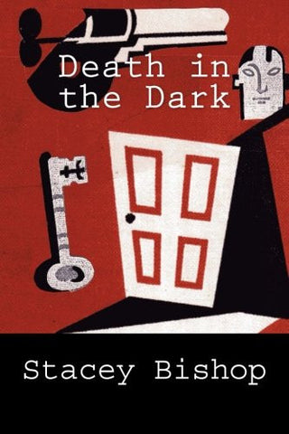Stacey Bishop - Death in the Dark