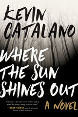Kevin Catalano - Where the Sun Shines Out - Signed