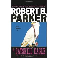 Parker, Robert B. - A Catskill Eagle