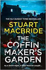 Macbride, Stuart - The Coffin Maker's Garden
