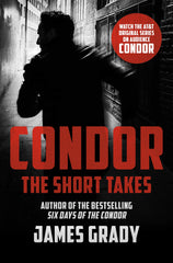 James Grady - Condor: The Short Takes