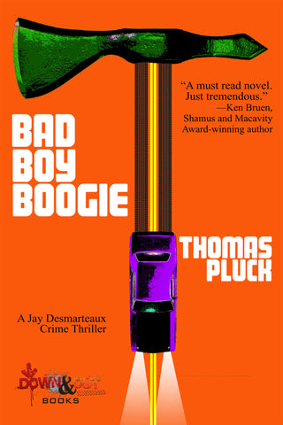 Thomas Pluck - Bad Boy Boogie - Signed