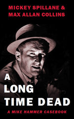 Mickey Spillane and Max Allan Collins - A Long Time Dead (LTD)