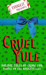 Todd Robinson, ed. - Thuglit Presents: Cruel Yule