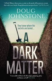 Johnstone, Doug - A Dark Matter -  Pre-Order