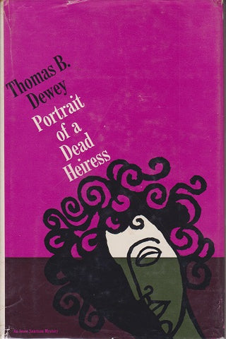 Dewey, Thomas B. - Portrait of a Dead Heiress.