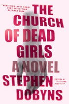 Stephen Dobyns - The Church of Dead Girls