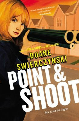 Duane Swierczynski - Point and Shoot
