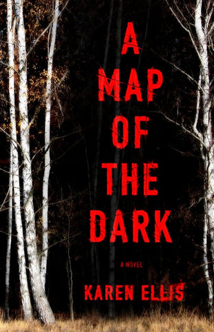 Karen Ellis - A Map of the Dark - Signed