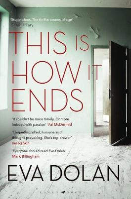 Eva Dolan - This Is How It Ends - Signed UK First Edition