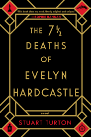 Stuart Turton - The 7 1/2 Deaths Of Evelyn Hardcastle - Paperback