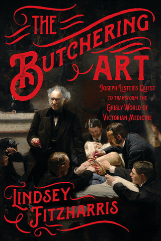 Lindsey Fitzharris - The Butchering Art - Paperback