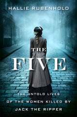Hallie Rubenhold - The Five