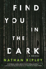 Nathan Ripley - Find You in the Dark - Signed