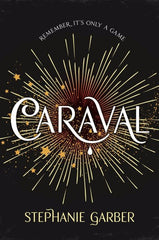 Stephanie Garber- Caraval