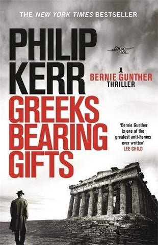 Philip Kerr - Greeks Bearing Gifts - UK First Edition