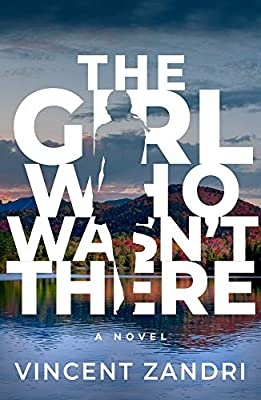 Zandri, Vincent - The Girl Who Wasn't There