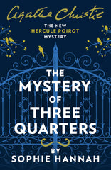 Sophie Hannah - The Mystery of Three Quarters - Signed UK Edition