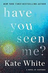 White, Kate - Have You Seen Me?