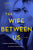 Greer Hendricks & Sarah Pekken - The Wife Between Us - Signed